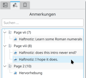 Okular (KDE’s document viewer) annotation sidebar, listing a couple of annotations:
Page vii: Sticky note: Learn some ruman nuerals.
Page viii: Sticky note: does this intro never end? I hope it does.
Page 2: Highlight